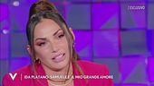 Ida Platano: "Samuele è il mio grande amore"