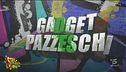 Gadget tecnologici pazzeschi