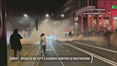 Rivolte in tutta Europa contro le restrizioni