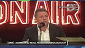 Inchiesta su Renzi, persecuzione giudiziaria?