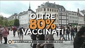 La Danimarca riapre: tanti vaccini e tamponi per tutti