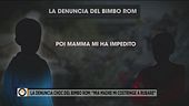 La denuncia choc del bimbo rom: "Mia madre mi costringe a rubare"