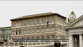 Terremoto in Vaticano dopo le accuse di complotti alle spalle del Papa