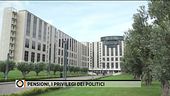 Pensioni, i privilegi dei politici