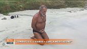 "Combatto il 'vairus' con la meditazione"