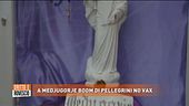 A Medjugorje boom di pellegrini no vax