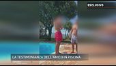 La testimonianza dell'amico in piscina