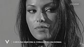 Carolina Marconi: il coraggio di una donna