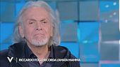 Riccardo Fogli ricorda l'amata mamma