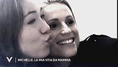 Michelle: la mia vita da mamma
