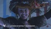 Il successo di Nathaly Caldonazzo