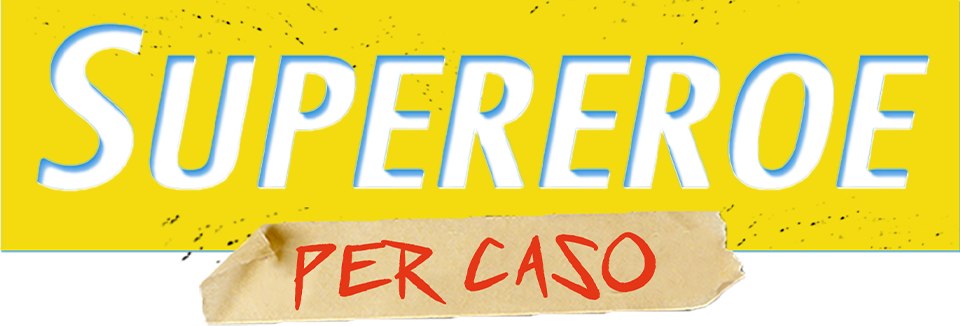 Supereroe per caso - Film Mediaset Infinity