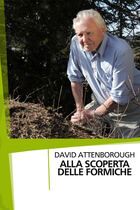 David Attenborough - Alla scoperta delle formiche