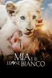 Trailer - Mia e il leone bianco