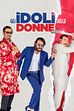 Trailer - Gli idoli delle donne