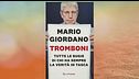 Il nuovo libro di Mario Giordano "Tromboni"