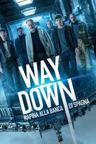 Way down - Rapina alla banca di spagna