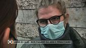 Ladri di case - Non pagano da anni e minacciano