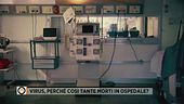 Virus, perché così tante morti in ospedale?