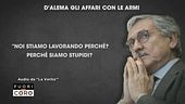 Gli affari di D'Alema con le armi