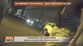 Gli immigrati in periferia: "Non ci sentiamo italiani"
