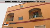 Dramma in Sardegna, ucciso per un affitto non pagato