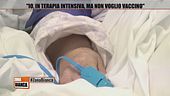 "Io, in terapia intensiva, ma non voglio vaccino"