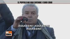 Il popolo no vax difende i suoi eroi