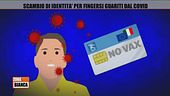 Scambio di identità per fingersi guariti dal Covid