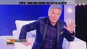 Pupo: "Amo due donne da tutta la vita"