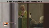 Il prete No Green Pass si barrica dentro la posta