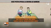 Così Putin spiega la guerra ai bambini
