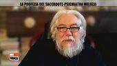 La profezia del sacerdote - psichiatra Meluzzi