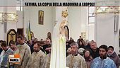 Fatima, la copia della Madonna a Leopoli