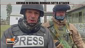 Guerra in Ucraina: Donbass sotto attacco