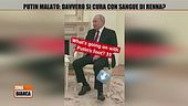 I presunti problemi di salute di Putin