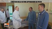 I misteri delle ultime apparizioni di Putin