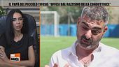 Il papà del piccolo tifoso: "Offesi dal razzismo della conduttrice"