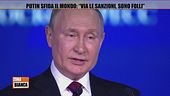 Putin sfida il mondo: "Via le sanzioni, sono folli"