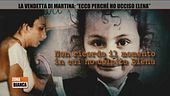 La vendetta di Martina: "Ecco perchè ho ucciso Elena"