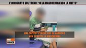 L'immigrato sul treno: "Io la mascherina non la metto"