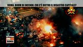 Roma, boom di incendi: chi c'è dietro il disastro capitale?