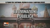 Il piano per l'autunno: freddo in casa e lampioni spenti