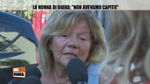 La nonna di Diana: "Non avevamo capito"