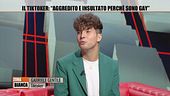 Il tiktoker: "Aggredito e insultato perchè sono gay"