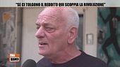 "Se ci tolgono il reddito qui scoppia la rivoluzione"