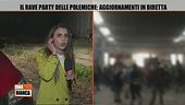 Il rave party delle polemiche: aggiornamenti in diretta