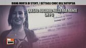 Diana morta di stenti, i dettagli choc dell'autopsia