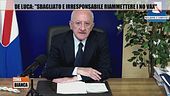 De Luca: "Sbagliato e irresponsabile riammettere i No Vax"