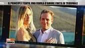 Il principe e Tanya, una favola d'amore finita in tribunale